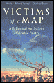 Victims of a Map: A Bilingual Anthology of Arabic Poetry - Adonis, Mahmud Darwish, Samih al-Qasim