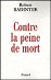Contre la peine de mort - Robert Badinter - Editions Fayard