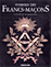 Symboles des francs-maçons - Daniel Beresniak Laziz Hamani - Assouline Eds