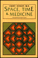 Space, Time and Medicine - Larry Dossey, George R. Holman (Illustrator), Fritjof Capra (Foreword by)