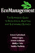 EcoManagement: The Elmwood Guide to Ecological Auditing and Sustainable Business - Ernest Callenbach, Fritjof Capra, Rudiger Lutz, Lenore Goldman, Sandra Marburg
