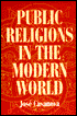 Public Religions in the Modern World - Jose Casanova