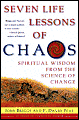Seven Life Lessons of Chaos: Spiritual Wisdom from the Science of Change - John Briggs, F. David Peat, F. David Peat