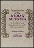 Introduction to the Human Sciences: An Attempt to Lay a Foundation for the Study of Society and History - Wilhelm Dilthey, Ramon J. Betanzos (Editor), Ramon J. Betanzos (Translator)