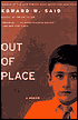 Out of Place: A Memoir - Edward W. Said