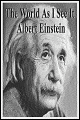 The World As I See It - Albert Einstein