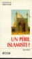 Un peril islamiste - Alain Gresh  - Complexe Eds