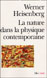 La nature dans la physique contemporaine - Werner Heisenberg  Ugn Karvelis  A.E. Leroy  Catherine Chevalley - Gallimard