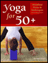 50+ Yoga: Tips and Techniques for a Safe and Healthy Practice - Richard Rosen, Robert Holmes (Photographer)