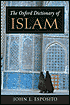 The Oxford Dictionary of Islam - John L. Esposito (Editor)