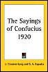 Sayings of Confucius 1920 - L. Cranmer Byng (Editor), S. A. Kapadia (Editor) - 