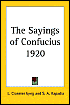 Sayings of Confucius 1920 - L. Cranmer Byng (Editor), S. A. Kapadia (Editor) -