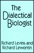 Dialectical Biologist - Richard Levins, Richard C. Lewontin, Richard Lewontin