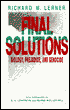 Final Solutions: Biology, Prejudice and Genocide - Richard M. Lerner, Richard C. Lewontin (Foreword by), Benno Muller-Hill (Foreword by), Benno Muller-Hill (Foreword by), Benno Muller-Hill (Foreword by)