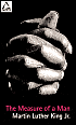 Measure of a Man - Martin Luther King, Jr. -