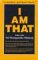 I Am That: Talks with Sri Nisargadatta by Nisargadatta Maharaj, Sudhaker S. Dikshit, and Maurice Frydman
