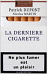 La dernière cigarette - Patrick Dupont Nicolas Martin - Le Bord De L'eau Eds