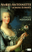 Marie-Antoinette - La rose ecrasée - Gérald Messadié - Archipel Eds De L' -