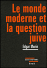 Le monde moderne et la question juive - Edgar Morin - Seuil