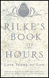 Rilke's Book of Hours: Love Poems to God - Rainer Maria Rilke, Joanna Macy (Translator), Anita Barrows (Translator)