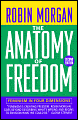 Anatomy of Freedom: Feminism in Four Dimensions - Robin Morgan, Robin Morgan