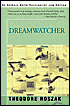 Dreamwatcher - Theodore Roszak