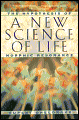 A New Science of Life: The Hypothesis of Morphic Resonance - Rupert Sheldrake