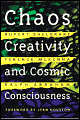 Chaos, Creativity and Cosmic Consciousness - Rupert Sheldrake, Ralph Abraham, Terence McKenna, Terence McKenna, Jean Houston, Ralph Abraham