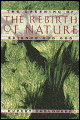 The Rebirth of Nature: The Greening of Science and God - Rupert Sheldrake