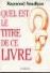 Quel est le titre de ce livre? - Raymond Smullyan - Dunod 