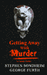 Getting Away with Murder: A Comedy Thriller - Stephen Sondheim, George Furth, George Furth