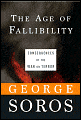 The Age of Fallibility: Consequences of the War on Terror - George Soros