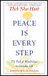 Peace Is Every Step: The Path of Mindfulness in Everyday Life - Thich Nhat Hanh, Thich Nhatthanh, Arnold Kotler (Editor)