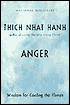 Anger: Wisdom for Cooling the Flames - Thich Nhat Hanh