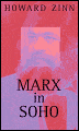 Marx in SoHo: A Play on History - Howard Zinn