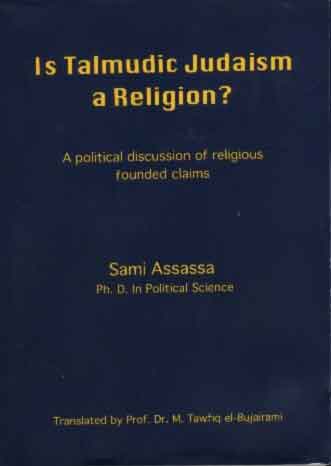 Sami Assasa - Is Talmudic Judaism a religion