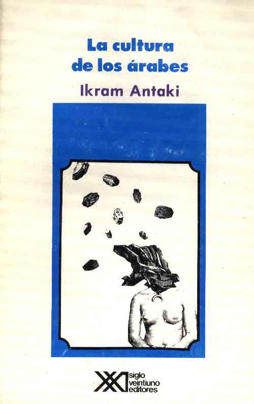 La cultura de los arabes - Ikram Antaki